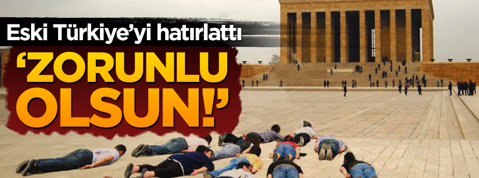 Anıtkabir’e ziyaretin 'zorunlu' olması önerildi