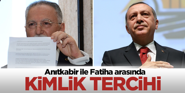 Anıtkabir’le Fatiha Arasında Kimlik Tercihi