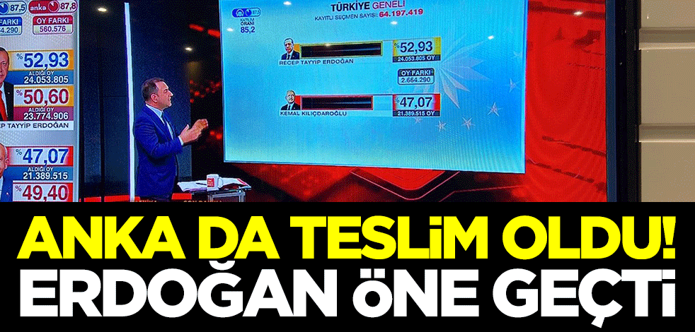 ANKA da teslim oldu! Erdoğan öne geçti
