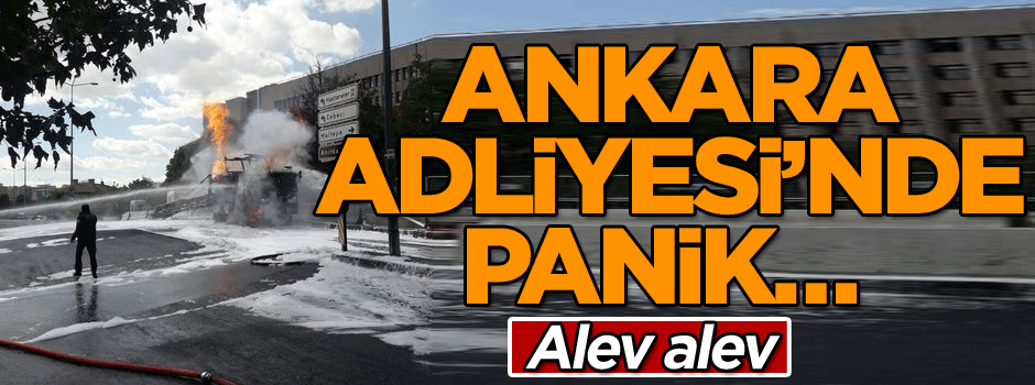 Ankara Adliyesi önünde doğalgaz patlaması!