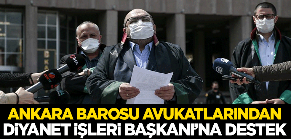 Ankara Barosu avukatlarından Diyanet İşleri Başkanı'na destek