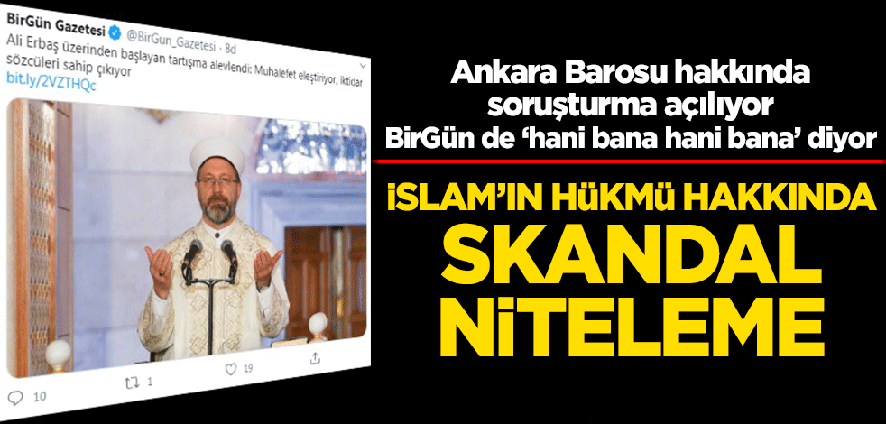 Ankara Barosu'ndan sonra BirGün de Diyanet İşleri Başkanı'nı hedef aldı