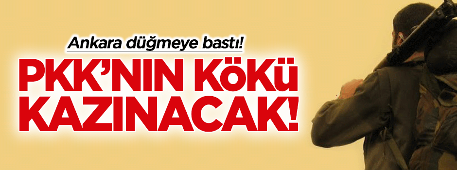 Ankara düğmeye bastı! PKK'nın kökü kazınacak!