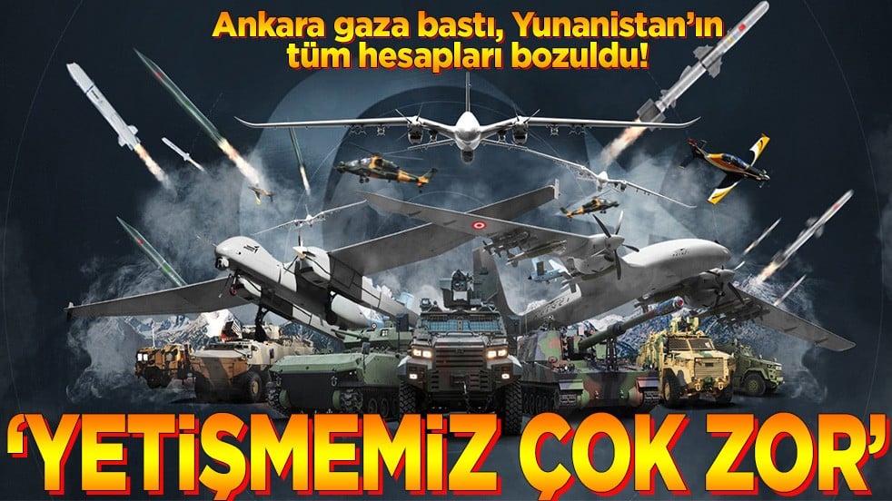 Ankara gaza bastı, Yunanistan’ın tüm hesapları bozuldu! “Yetişmemiz çok zor”