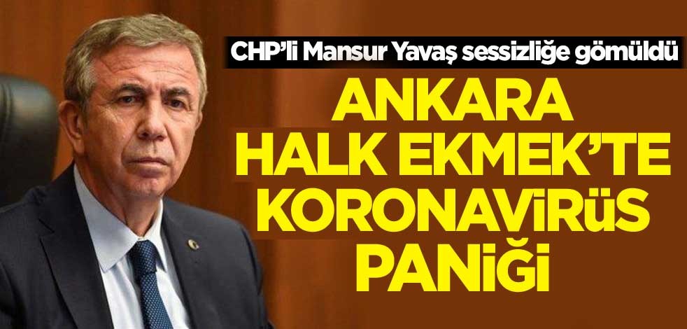 Ankara Halk Ekmek'te koronavirüs paniği