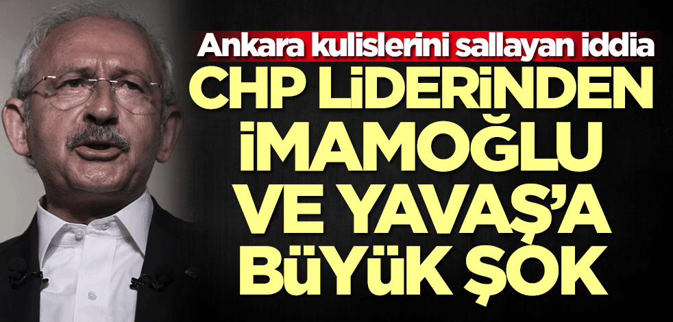 Ankara kulislerini sallayan iddia! Kemal Kılıçdaroğlu'ndan İmamoğlu ve Yavaş'a büyük şok