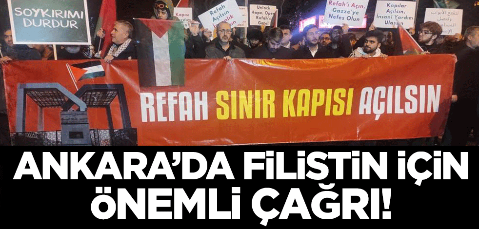 Ankara Mısır Büyükelçiliği binası önünde önemli çağrı: Sınırları açın!