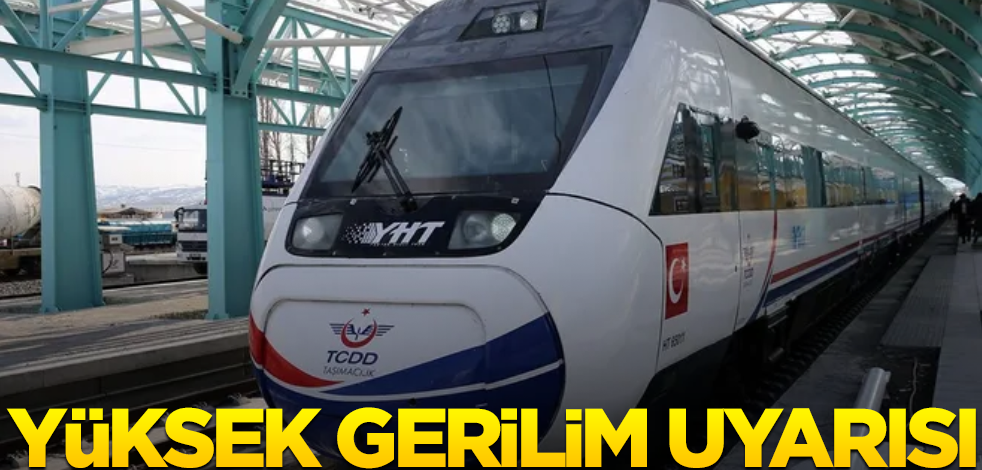 Ankara-Sivas yüksek hızlı tren için "yüksek gerilim" uyarısı!