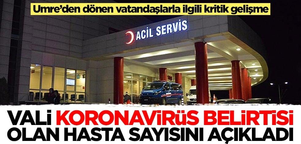 Ankara Valisi Vasip Şahin, koronavirüs belirtisi olan hasta sayısını açıkladı