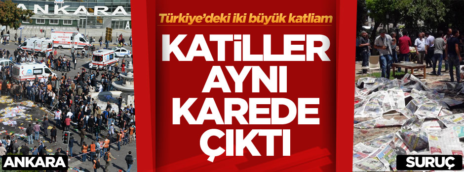 Ankara ve Suruç katliamının zanlıları yan yana