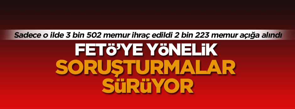 Ankara’da 3 bin 502 memur ihraç edildi 2 bin 223 memur açığa alındı