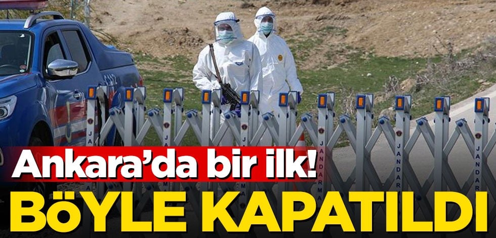 Ankara'da bir ilk! Böyle kapatıldı