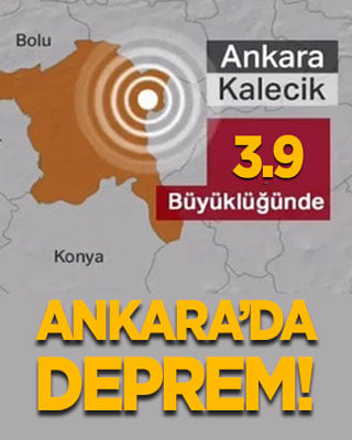 Ankara’da deprem! Başkent 3.9 ile sallandı