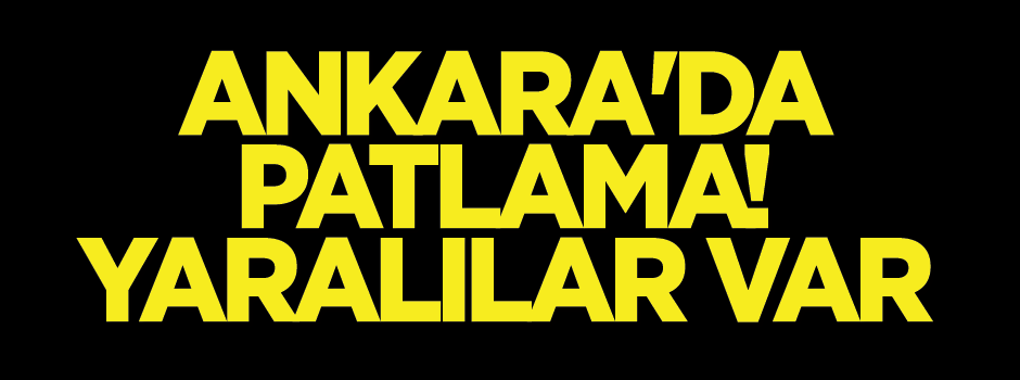 Ankara'da doğalgaz patlaması