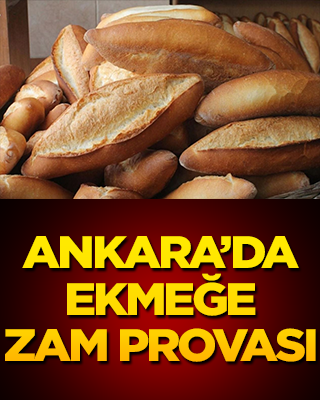 Ankara’da ekmeğe zam provası
