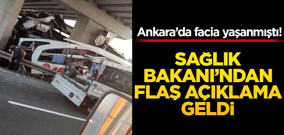 Ankara’da facia yaşanmıştı! Sağlık Bakanı’ndan açıklama geldi
