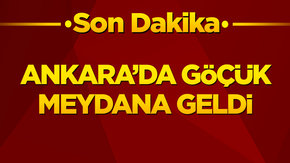 Ankara'da göçük meydana geldi