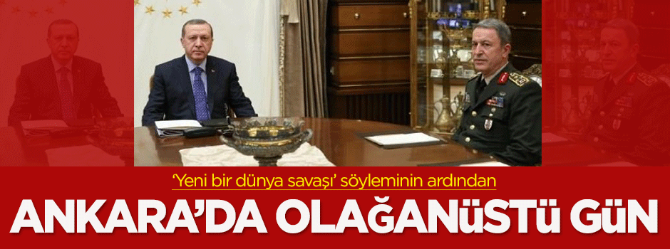 Ankara’da olağanüstü gün