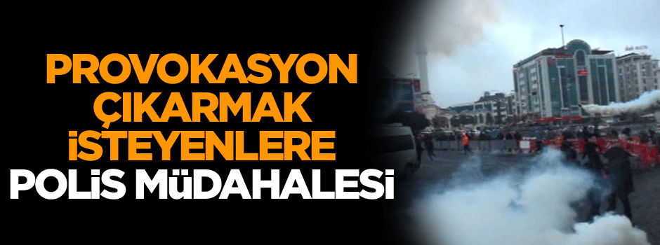 Ankara'da polis müdahalesi