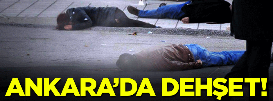 Ankara'da sokak ortasında dehşet!