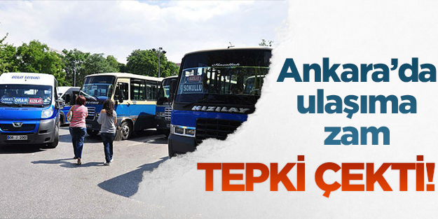 Ankara'da ulaşıma yapılan zam tepki çekti