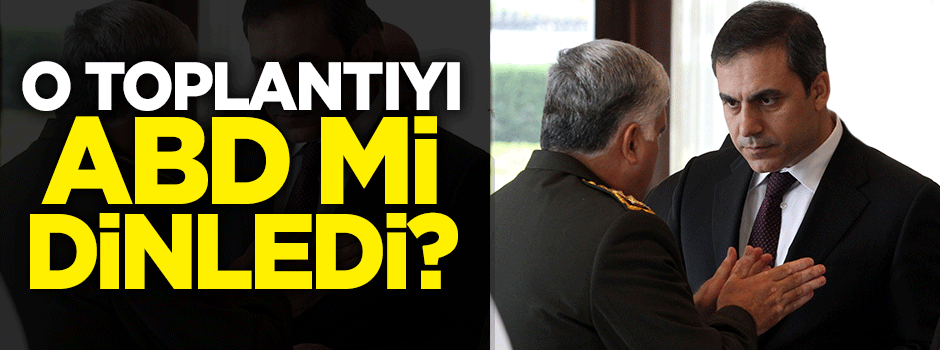 Ankara'daki o zirveyi ABD mi dinledi?