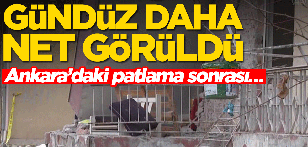 Ankara'daki patlamanın hasarı gündüz daha net ortaya çıktı
