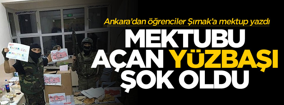 Ankara'dan mektup yazdı, Şırnak'ta tevafuken yüzbaşı amcası okudu!