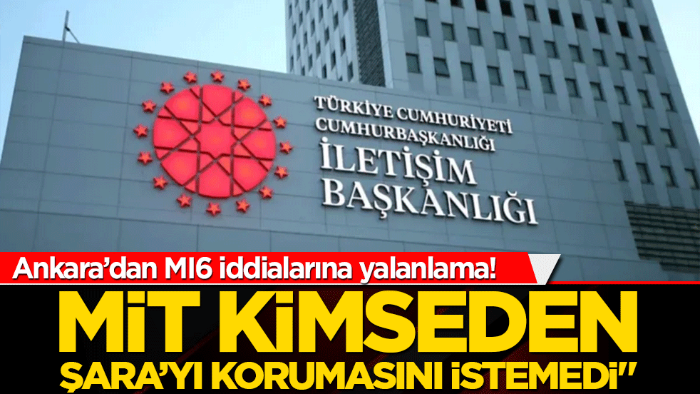 Ankara’dan MI6 iddialarına yalanlama! 