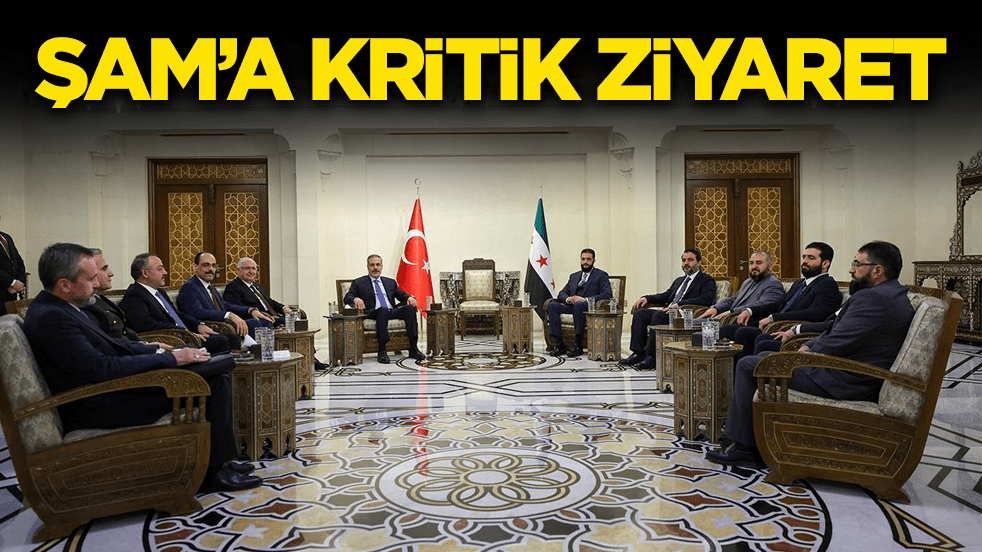 Ankara’dan Şam’a kritik ziyaret