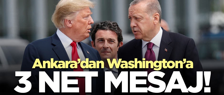 Ankara’dan Washington’a üç net mesaj: FETÖ, YPG, Menbiç