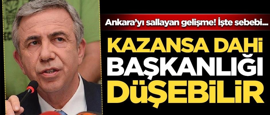 Ankara'yı sallayan gelişme: Mansur Yavaş kazansa dahi başkanlığı düşecek