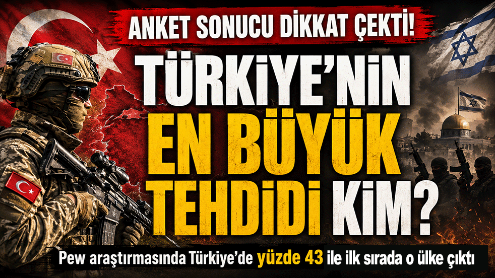 Anket Sonucu Dikkat Çekti: Türkiye'nin En Büyük Tehdit Olarak Gördüğü Ülke hangisi?