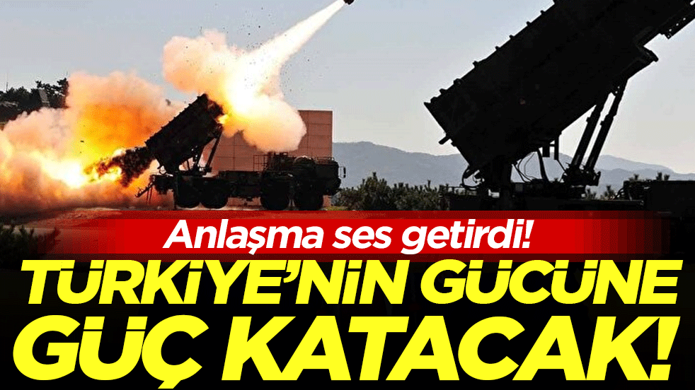 Anlaşma büyük ses getirdi: Türkiye'nin gücüne güç katacak!