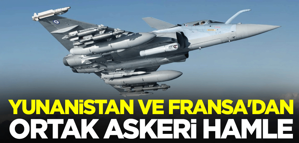 Anlaşma imzalandı! Yunanistan, Fransa'dan 18 Rafale savaş uçağı satın aldı
