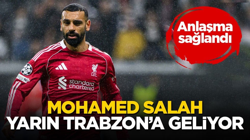 Anlaşma tamam! Mohamed Salah yarın Trabzon’a geliyor