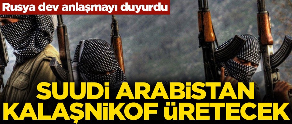 Anlaşma tamam! Suudi Arabistan Kalaşnikof üretecek