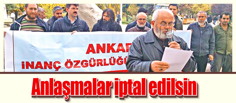 Anlaşmalar iptal edilsin