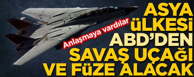 Anlaşmaya vardılar! Asya ülkesi, ABD'den savaş uçakları ve füze alacak