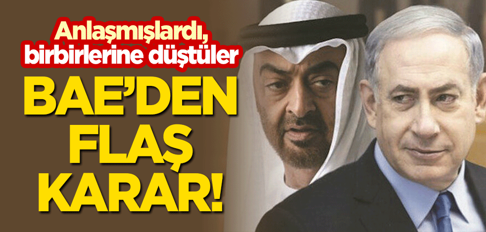 Anlaşmışlardı, birbirlerine düştüler: BAE'den flaş karar!