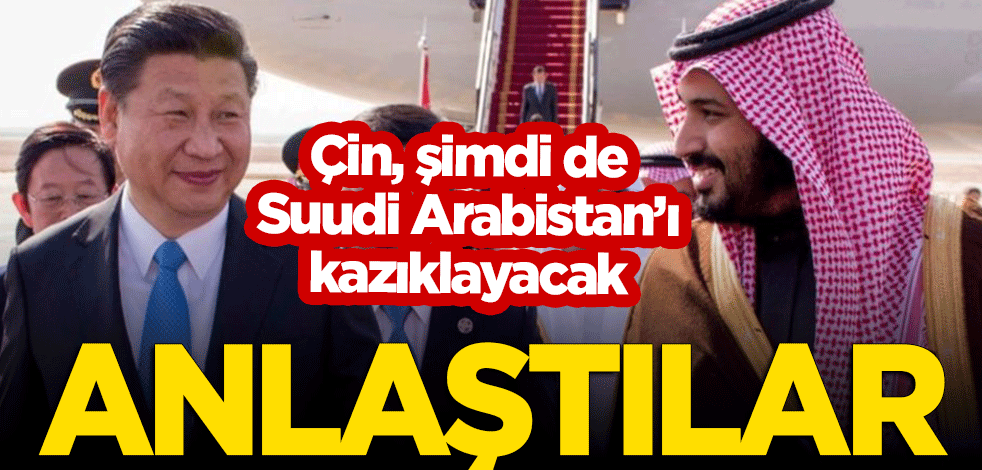Anlaştılar! Çin, şimdi de Suudi Arabistan'ı kazıklayacak