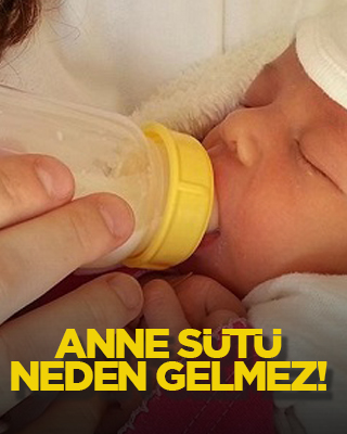Anne sütü neden gelmez!