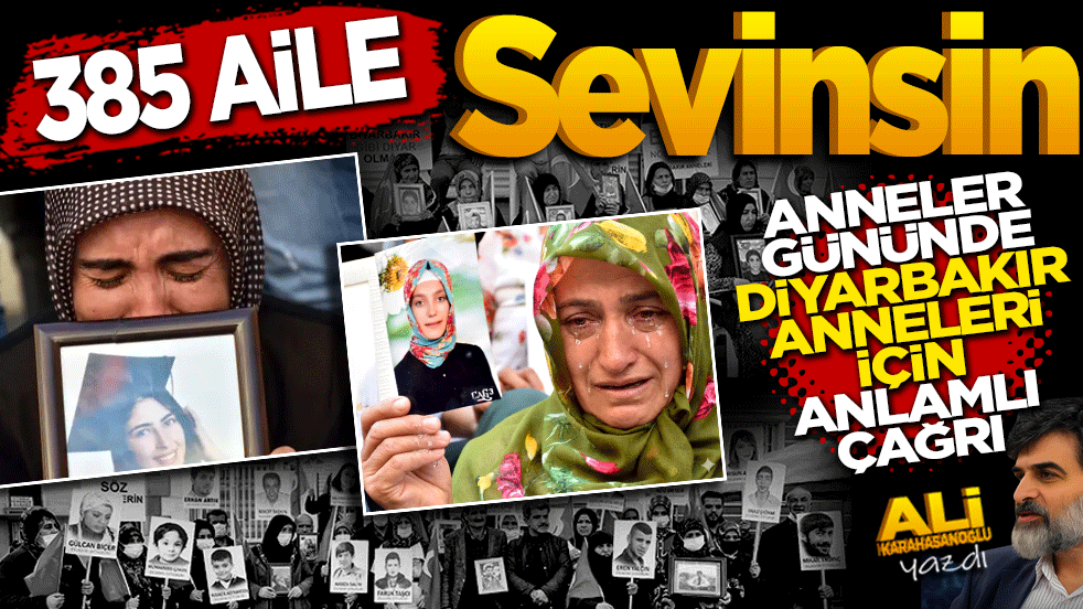 Anneler Günü'nde Diyarbakır anneleri için anlamlı çağrı: 385 aile sevinsin