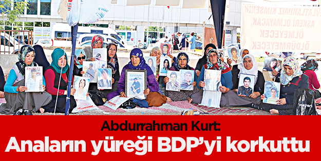 Annelerin eylemi BDP’yi korkutuyor