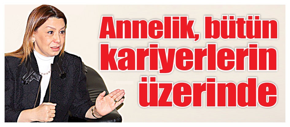 Annelik, bütün kariyerlerin üzerinde