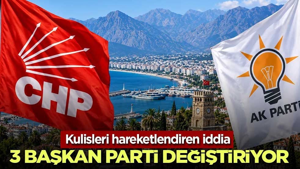 Antalya’da üç CHP’li belediye başkanı için AK Parti’ye geçiş iddiası