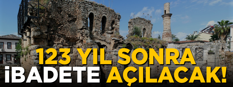 Antalya'daki tarihi 'Kesik Minare', 123 yıl sonra ibadete açılacak