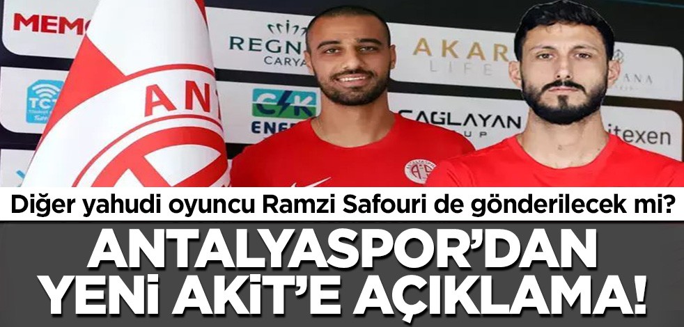 Antalyaspor diğer yahudi oyuncusu Ramzi Safouri'yi de gönderecek mi? Kulüp yönetiminden Yeni Akit'e açıklama!
