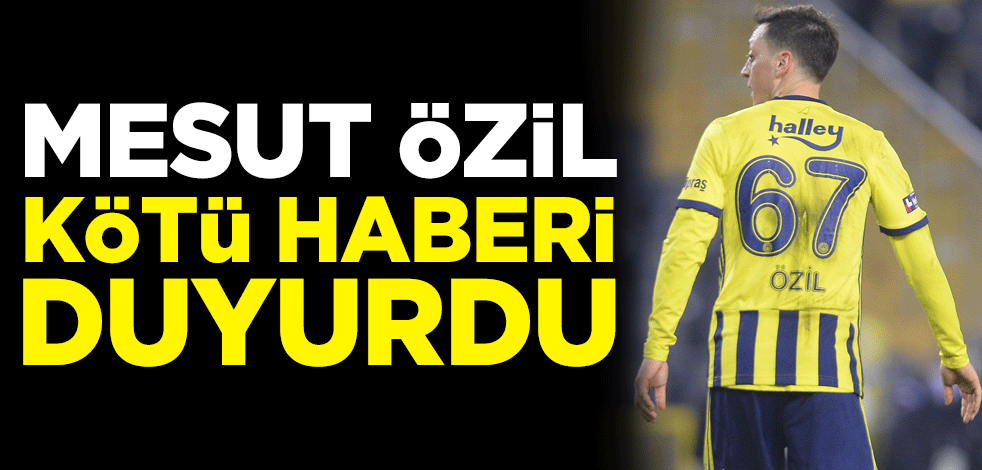 Antalyaspor maçında sakatlanan Fenerbahçe'nin yıldız ismi Mesut Özil kötü haberi duyurdu