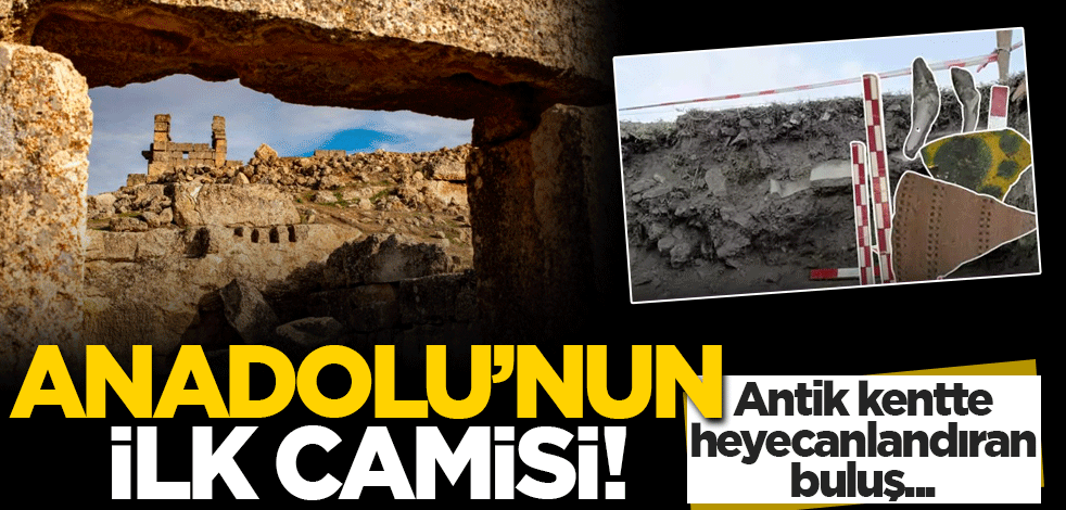 Antik kentte heyecanlandıran buluş! Anadolu'nun İlk Camisi